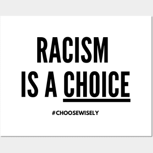 Racism Is A Choice! (#BlackLivesMatter) Posters and Art